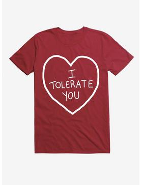 I Tolerate You T-Shirt